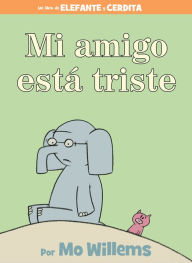 Mi amigo esta triste (Spanish Edition)