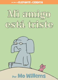 Title: Mi amigo está triste-Spanish Edition, Author: Mo Willems
