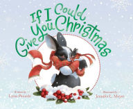 Title: If I Could Give You Christmas, Author: Lynn Plourde
