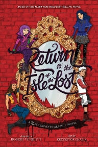 Title: Return to the Isle of the Lost: The Graphic Novel, Author: Robert Venditti