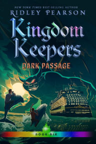 Title: Dark Passage (Kingdom Keepers Series #6), Author: Ridley Pearson