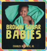 Title: Brown Sugar Babies, Author: Charles R. Smith Jr.