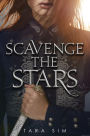 Scavenge the Stars (Scavenge the Stars Series #1)
