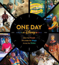 Title: One Day at Disney: Meet the People Who Make the Magic Across the Globe, Author: Bruce C. Steele