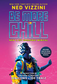 Title: Be More Chill-Broadway Tie-In, Author: Ned Vizzini