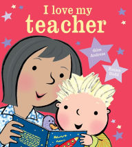 Title: I Love My Teacher, Author: Giles Andreae
