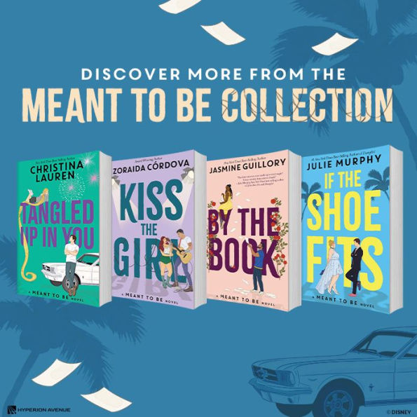 Kiss the Girl (A Meant to Be Novel)
