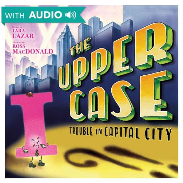 The Upper Case: Trouble in Capital City