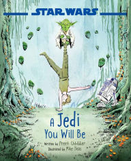 Title: Star Wars: A Jedi You Will Be, Author: Preeti Chhibber