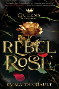 Title: Rebel Rose (Volume 1), Author: Emma Theriault