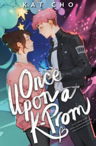 Title: Once Upon a K-Prom, Author: Kat Cho