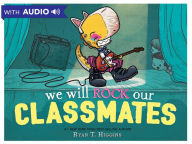 Title: We Will Rock Our Classmates (Penelope Rex Series #2), Author: Ryan T. Higgins