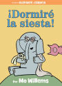 ¡Dormire la siesta! (I Will Take a Nap!)