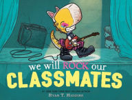 We Will Rock Our Classmates (Signed Book) (Penelope Rex Series #2)
