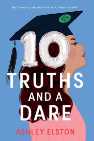 Title: 10 Truths and a Dare, Author: Ashley Elston