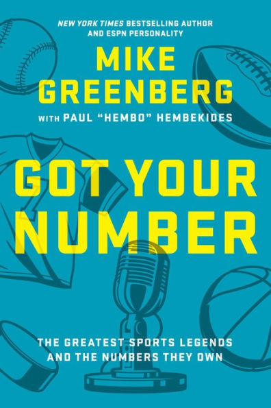 Got Your Number: The Greatest Sports Legends and the Numbers They Own