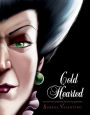 Cold Hearted: A Tale of the Wicked Stepmother (Villains Series #8)