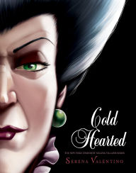 Title: Cold Hearted: A Tale of the Wicked Stepmother (Villains Series #8), Author: Serena Valentino