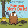 Norman Didn't Do It! (Yes, He Did) (Signed Book)