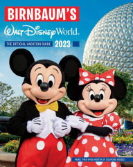 Title: Birnbaum's 2023 Walt Disney World: The Official Vacation Guide, Author: Birnbaum Guides