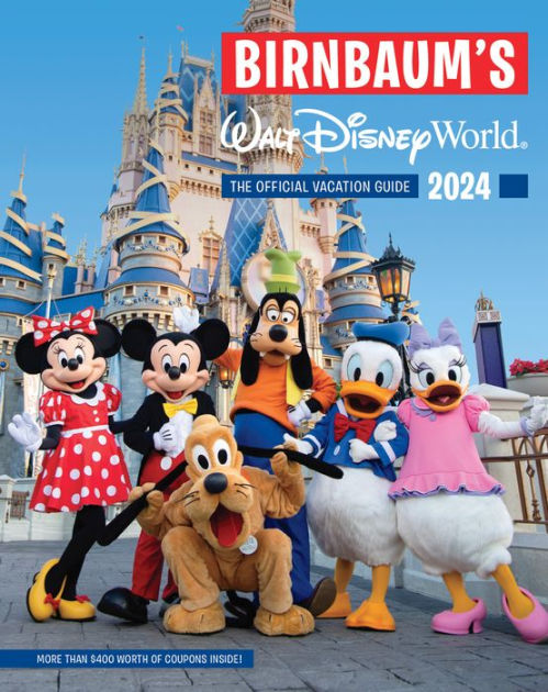 Birnbaum's 2024 Walt Disney World: The Official Vacation Guide [Book]