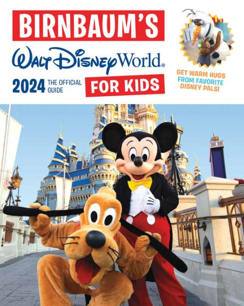 Birnbaum's 2024 Walt Disney World for Kids The Official Guide by