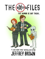 Title: The eXtra Files: The Humor is Out There, Author: Jeffrey Brown
