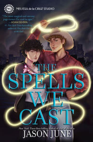 Title: The Spells We Cast, Author: Jason June