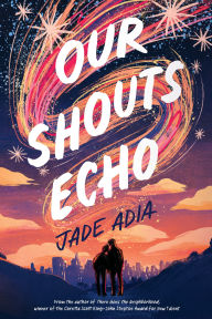 Title: Our Shouts Echo, Author: Jade Adia