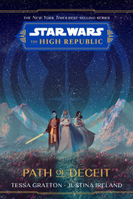 Title: Star Wars: The High Republic: Path of Deceit, Author: Tessa Gratton