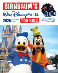 Title: Birnbaum's 2025 Walt Disney World for Kids: The Official Guide, Author: Birnbaum Guides