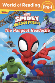 Title: World of Reading: Spidey and His Amazing Friends: The Hangout Headache, Author: Marvel Press Book Group