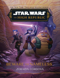 Title: Star Wars: The High Republic: Beware the Nameless, Author: Zoraida Córdova
