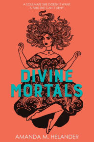 Title: Divine Mortals, Author: Amanda Helander
