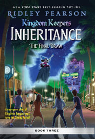 Title: Kingdom Keepers: Inheritance: The Final Draw: Kingdom Keepers Inheritance Book 3, Author: Ridley Pearson