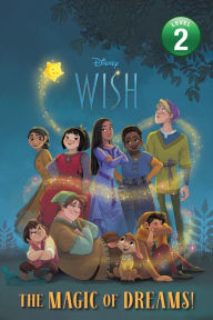 Title: Wish: The Magic of Dreams!, Author: Disney Book Group