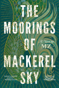 Title: The Moorings of Mackerel Sky, Author: MZ