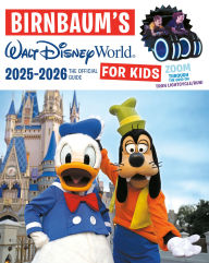 Title: Birnbaum's 2025'2026 Walt Disney World for Kids: The Official Guide, Author: Birnbaum Guides