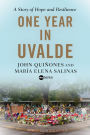 One Year in Uvalde: A Story of Hope and Resilience