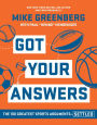 Got Your Answers: The 100 Greatest Sports Arguments Settled
