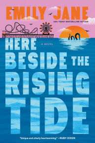 Title: Here Beside the Rising Tide, Author: Emily Jane