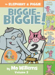 Alternative view 1 of An Elephant & Piggie Biggie Volume 2!