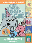 Alternative view 1 of An Elephant & Piggie Biggie! Volume 5