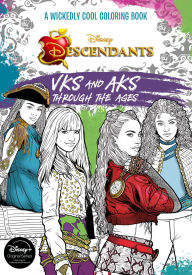 Title: Descendants: A Wickedly Cool Coloring Book: VKs and AKs Through the Ages, Author: DISNEY BOOK GROUP