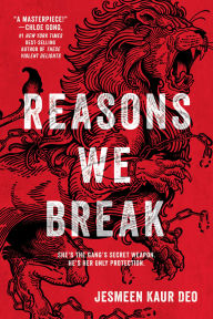 Title: Reasons We Break, Author: Jesmeen Kaur Deo