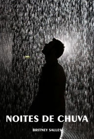 Title: Noites de chuva, Author: Britney Salles