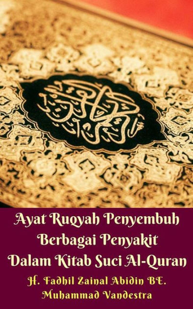 Ayat Ruqyah Penyembuh Berbagai Penyakit Dalam Kitab Suci Al Quran