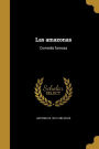 Las amazonas: Comedia famosa