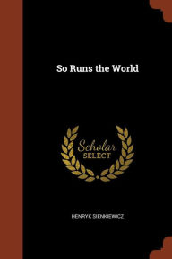 So Runs the World