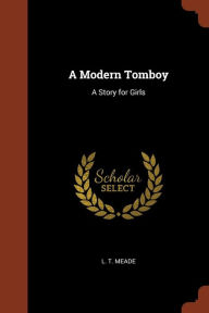 A Modern Tomboy: A Story for Girls
